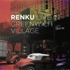 Renku - Live In Greenwich Village Clean Feed CF 354